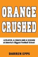 Orange Crushed di Darren Epps edito da Jefferson Press