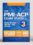 The Pmi-Acp Exam: How to Pass on Your First Try, Iteration 3 di Andy Crowe edito da VELOCITEACH PR