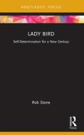 Lady Bird di Rob Stone edito da Taylor & Francis Ltd