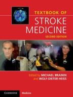 Textbook Of Stroke Medicine edito da Cambridge University Press