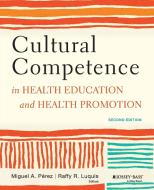 Cultural Competence in Health di Perez, Luquis edito da John Wiley & Sons