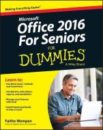 Office 2016 For Seniors For Dummies di Faithe Wempen edito da John Wiley & Sons Inc