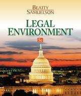 Legal Environment di Jeffrey Beatty, Susan S. Samuelson edito da Cengage Learning, Inc