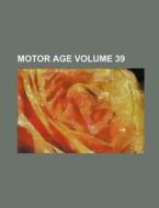 Motor Age Volume 39 di Books Group, Anonymous edito da Rarebooksclub.com