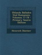 Uhlands Balladen Und Romanzen, Volumes 77-78 di Heinrich Duntzer edito da Nabu Press