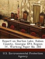 Report On Burton Lake, Rabun County, Georgia edito da Bibliogov