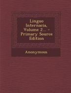 Linguo Internacia, Volume 2... di Anonymous edito da Nabu Press