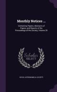 Monthly Notices ... edito da Palala Press