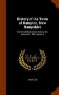 History Of The Town Of Hampton, New Hampshire di Joseph Dow edito da Arkose Press