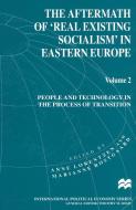 The Aftermath of `Real Existing Socialism' in Eastern Europe edito da Palgrave Macmillan