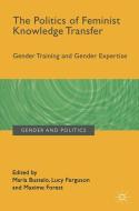 The Politics of Feminist Knowledge Transfer edito da Palgrave Macmillan UK