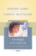 The Ballad of the Sad Cafe: Carson McCullers' Novella Adapted for the Stage di Edward Albee, Carson McCullers edito da SCRIBNER BOOKS CO