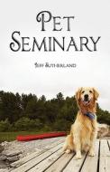 Pet Seminary di Jeff Sutherland edito da America Star Books
