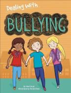 Dealing With...: Bullying di Jane Lacey edito da Hachette Children's Group