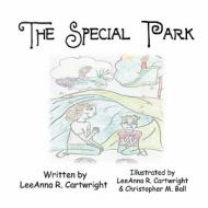 The Special Park di Leeanna R. Cartwright edito da America Star Books