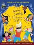 It's a Boring Snoring Exploring Day: A Kazoo-Boo K-3 Musical Includes Concert and Stage Versions CD Includes Demonstration of Dialogue edito da HAL LEONARD PUB CO