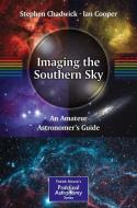 Imaging the Southern Sky di Stephen Chadwick, Ian Cooper edito da Springer-Verlag New York Inc.