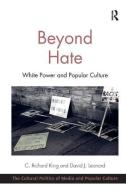 Beyond Hate di C. Richard King edito da Routledge