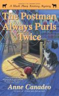 The Postman Always Purls Twice di Anne Canadeo edito da GALLERY BOOKS