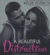 A Beautiful Distraction di Kelsie Leverich edito da Blackstone Audiobooks