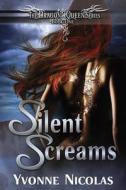 Silent Screams di Yvonne Nicolas edito da Createspace