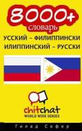 8000+ Russian - Filipino Filipino - Russian Vocabulary di Gilad Soffer edito da Createspace