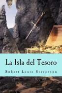 La Isla del Tesoro di Robert Louis Stevenson edito da Createspace