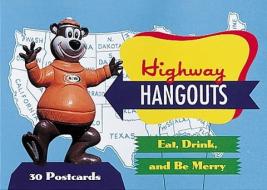 Highway Hangouts: Eat, Drink, and Be Merry: 30 Postcards di Abbeville Gifts edito da ABBEVILLE PR