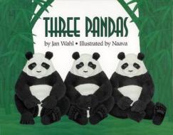 Three Pandas di Jan Wahl edito da Boyds Mills Press