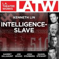 Intelligence-Slave di Kenneth Lin edito da LA Theatre Works