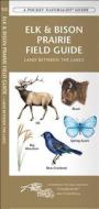 Elk & Bison Prairie Field Guide: Land Between the Lakes di James Kavanagh edito da Waterford Press