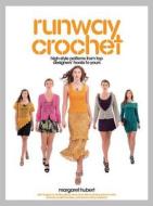 Runway Crochet di Margaret Hubert edito da Rockport Publishers Inc.