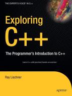 Exploring C++ di Ray Lischner edito da Apress