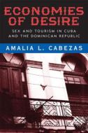 Economies of Desire di Amalia L. Cabezas edito da Temple University Press,U.S.