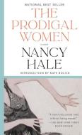 The Prodigal Women: A Novel di Nancy Hale edito da LIB OF AMER