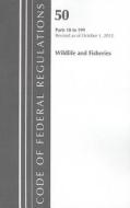 Wildlife and Fisheries, Parts 18 to 199 edito da National Archives & Records Administration
