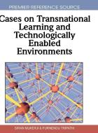 Cases on Transnational Learning and Technologically Enabled Environments edito da Information Science Reference