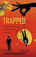 Trapped di Doreen Washington edito da Tate Publishing & Enterprises