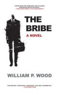 The Bribe di William P. Wood edito da TURNER
