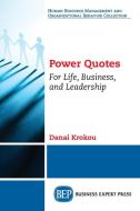 Power Quotes di Danai Krokou edito da Business Expert Press