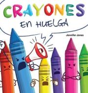 Crayones en Huelga di Jennifer Jones edito da Random Source