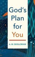 God's Plan for You di A. M. Deigloriam edito da Resource Publications