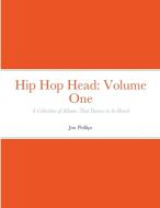 Hip Hop Head di Jon Phillips edito da Lulu.com