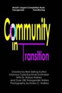 COMMUNITY IN TRANSITION: TRANSGENDER TRA di KACHINSKI KOTTMEIER, edito da LIGHTNING SOURCE UK LTD