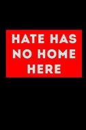 Hate Has No Home Here di Scott Maxwell edito da LIGHTNING SOURCE INC