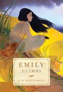 Emily Climbs di L. M. Montgomery edito da TUNDRA BOOKS INC