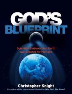 God's Blueprint di Christopher Knight edito da Watkins Media