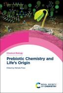 Prebiotic Chemistry and Life's Origin edito da ROYAL SOCIETY OF CHEMISTRY