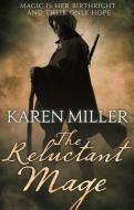 The Reluctant Mage di Karen Miller edito da Little, Brown Book Group