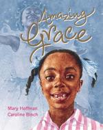 Amazing Grace di Mary Hoffman edito da Frances Lincoln Publishers Ltd